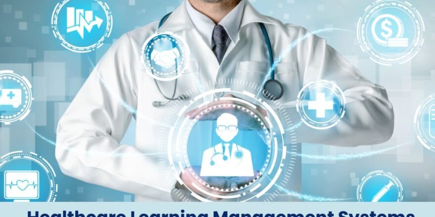 Healthcare Learning Management Systems