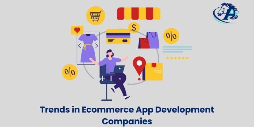 Ecommerce App Development Companies